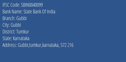 State Bank Of India Gubbi Branch, Branch Code 040099 & IFSC Code Sbin0040099