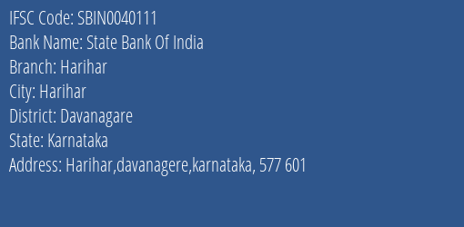 State Bank Of India Harihar Branch, Branch Code 040111 & IFSC Code Sbin0040111