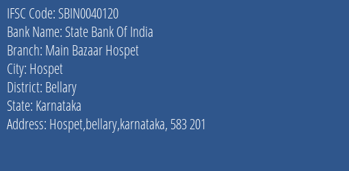 State Bank Of India Main Bazaar Hospet Branch Bellary IFSC Code SBIN0040120