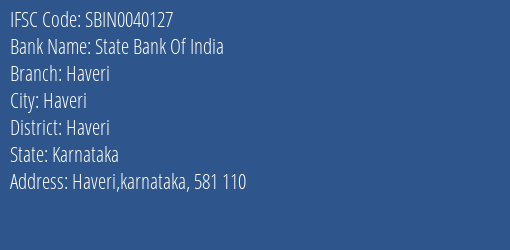 State Bank Of India Haveri Branch Haveri IFSC Code SBIN0040127