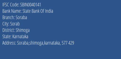 State Bank Of India Soraba Branch Shimoga IFSC Code SBIN0040141