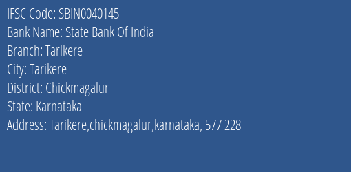 State Bank Of India Tarikere Branch Chickmagalur IFSC Code SBIN0040145