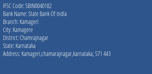 State Bank Of India Kamageri Branch Chamrajnagar IFSC Code SBIN0040182