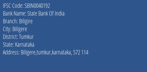 State Bank Of India Biligire Branch Tumkur IFSC Code SBIN0040192
