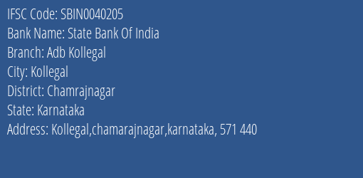 State Bank Of India Adb Kollegal Branch, Branch Code 040205 & IFSC Code Sbin0040205