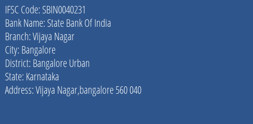 State Bank Of India Vijaya Nagar Branch Bangalore Urban IFSC Code SBIN0040231