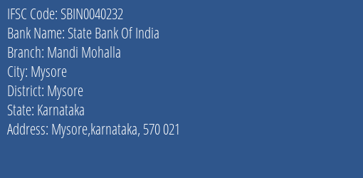 State Bank Of India Mandi Mohalla Branch Mysore IFSC Code SBIN0040232