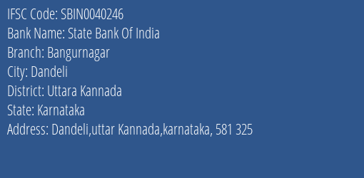State Bank Of India Bangurnagar Branch Uttara Kannada IFSC Code SBIN0040246