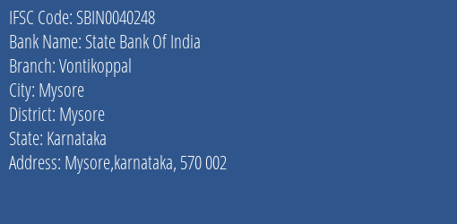State Bank Of India Vontikoppal Branch Mysore IFSC Code SBIN0040248