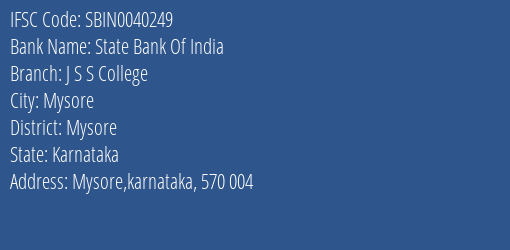 State Bank Of India J S S College Branch, Branch Code 040249 & IFSC Code Sbin0040249