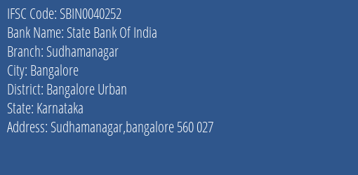 State Bank Of India Sudhamanagar Branch Bangalore Urban IFSC Code SBIN0040252