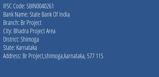 State Bank Of India Br Project Branch Shimoga IFSC Code SBIN0040261
