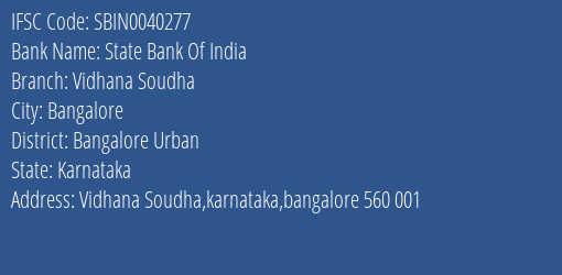 State Bank Of India Vidhana Soudha Branch Bangalore Urban IFSC Code SBIN0040277