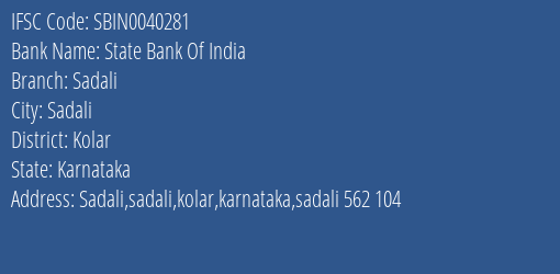 State Bank Of India Sadali Branch Kolar IFSC Code SBIN0040281