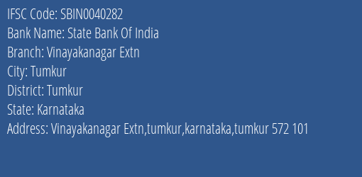 State Bank Of India Vinayakanagar Extn Branch Tumkur IFSC Code SBIN0040282