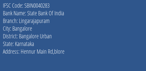 State Bank Of India Lingarajapuram Branch Bangalore Urban IFSC Code SBIN0040283