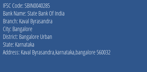 State Bank Of India Kaval Byrasandra Branch Bangalore Urban IFSC Code SBIN0040285