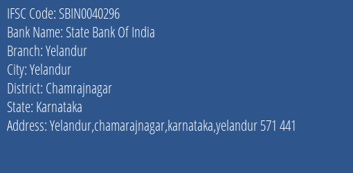 State Bank Of India Yelandur Branch Chamrajnagar IFSC Code SBIN0040296