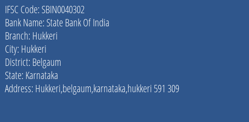 State Bank Of India Hukkeri Branch Belgaum IFSC Code SBIN0040302