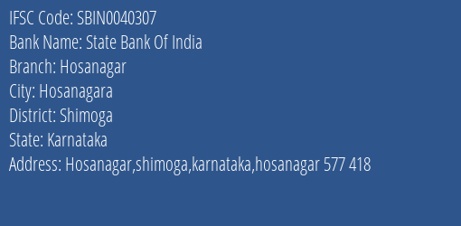 State Bank Of India Hosanagar Branch Shimoga IFSC Code SBIN0040307