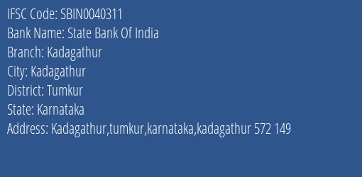 State Bank Of India Kadagathur Branch Tumkur IFSC Code SBIN0040311