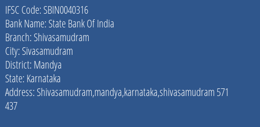 State Bank Of India Shivasamudram Branch Mandya IFSC Code SBIN0040316