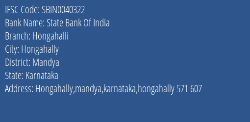 State Bank Of India Hongahalli Branch Mandya IFSC Code SBIN0040322