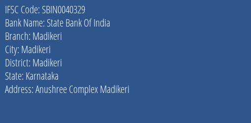 State Bank Of India Madikeri Branch Madikeri IFSC Code SBIN0040329