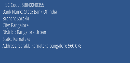 State Bank Of India Sarakki Branch Bangalore Urban IFSC Code SBIN0040355