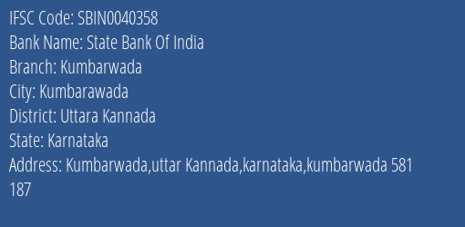 State Bank Of India Kumbarwada Branch Uttara Kannada IFSC Code SBIN0040358