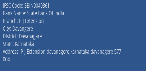 State Bank Of India P J Extension Branch Davanagare IFSC Code SBIN0040361