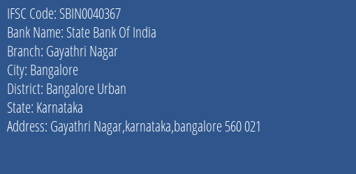 State Bank Of India Gayathri Nagar Branch Bangalore Urban IFSC Code SBIN0040367