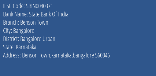 State Bank Of India Benson Town Branch, Branch Code 040371 & IFSC Code Sbin0040371