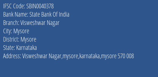 State Bank Of India Visweshwar Nagar Branch Mysore IFSC Code SBIN0040378