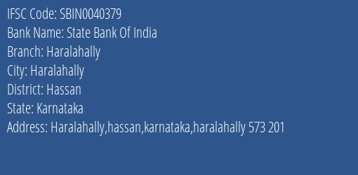 State Bank Of India Haralahally Branch Hassan IFSC Code SBIN0040379
