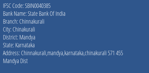 State Bank Of India Chinnakurali Branch Mandya IFSC Code SBIN0040385