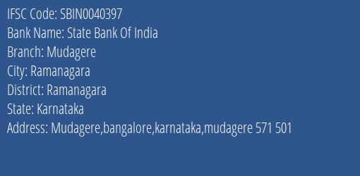 State Bank Of India Mudagere Branch Ramanagara IFSC Code SBIN0040397