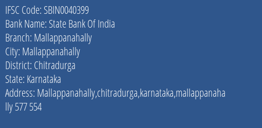 State Bank Of India Mallappanahally Branch Chitradurga IFSC Code SBIN0040399