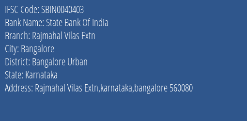 State Bank Of India Rajmahal Vilas Extn Branch Bangalore Urban IFSC Code SBIN0040403