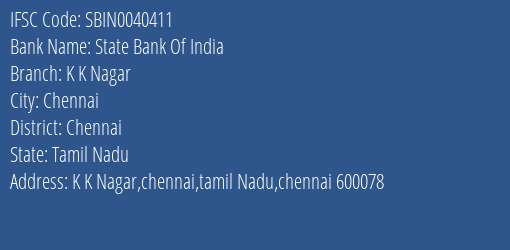 State Bank Of India K K Nagar Branch Chennai IFSC Code SBIN0040411