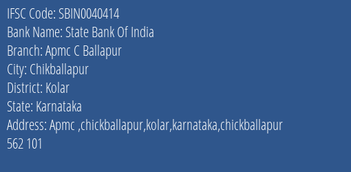 State Bank Of India Apmc C Ballapur Branch Kolar IFSC Code SBIN0040414