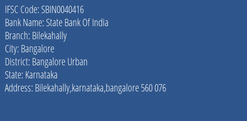 State Bank Of India Bilekahally Branch Bangalore Urban IFSC Code SBIN0040416