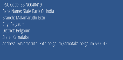State Bank Of India Malamaruthi Extn Branch Belgaum IFSC Code SBIN0040419