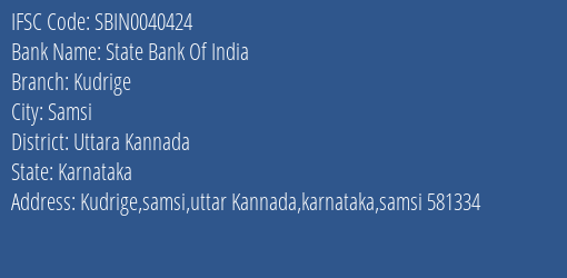 State Bank Of India Kudrige Branch Uttara Kannada IFSC Code SBIN0040424