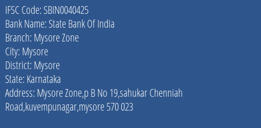 State Bank Of India Mysore Zone Branch Mysore IFSC Code SBIN0040425