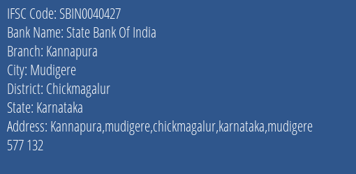 State Bank Of India Kannapura Branch Chickmagalur IFSC Code SBIN0040427