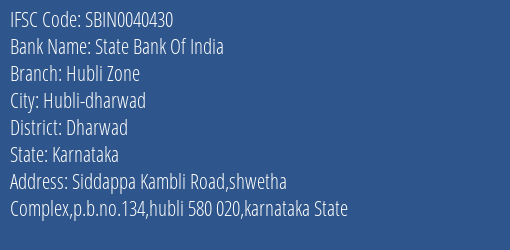 State Bank Of India Hubli Zone Branch Dharwad IFSC Code SBIN0040430