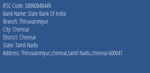 State Bank Of India Thiruvanmiyur Branch Chennai IFSC Code SBIN0040449