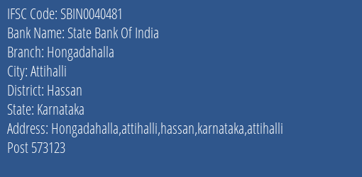 State Bank Of India Hongadahalla Branch Hassan IFSC Code SBIN0040481