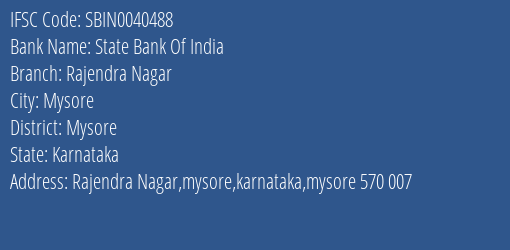 State Bank Of India Rajendra Nagar Branch Mysore IFSC Code SBIN0040488